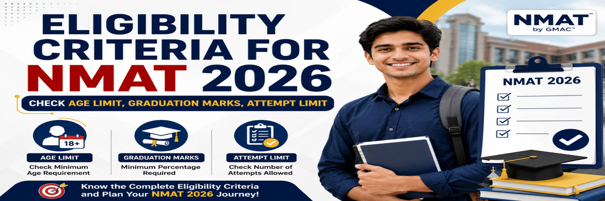 Eligibility Criteria for NMAT 2026- Check Age Limit, Graduation Marks, Attempt Limit
