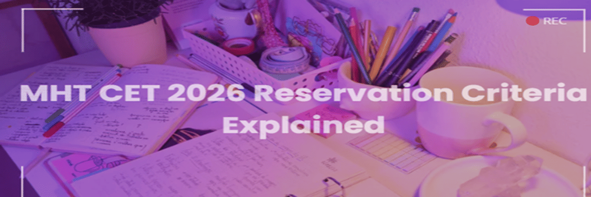 MHT CET 2026 Reservation Criteria Explained