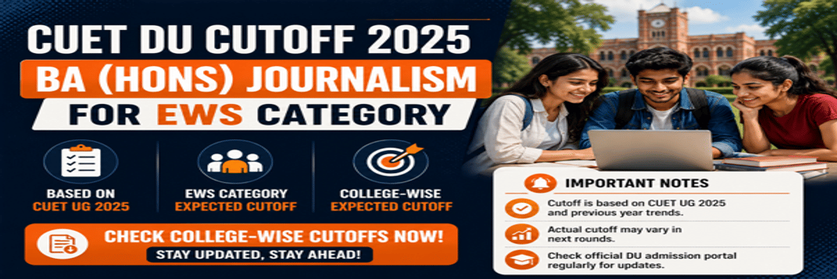 CUET DU Cutoff for BA (Hons) Journalism for EWS Category