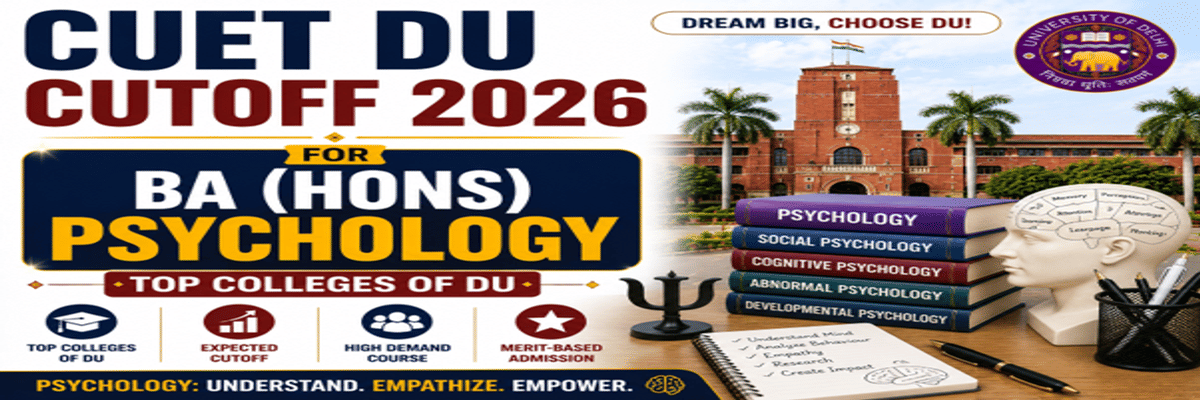 CUET DU Cutoff for BA (Hons) Psychology for Top Colleges