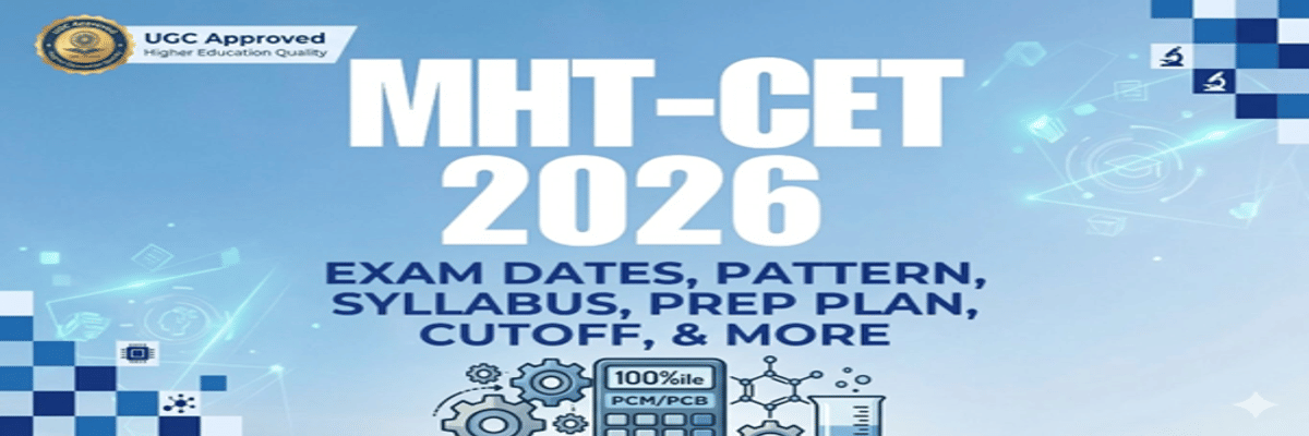 MHT CET 2026: Admit Card (Soon), Syllabus, Exam Dates & Pattern, Preparation, Cutoff & Colleges