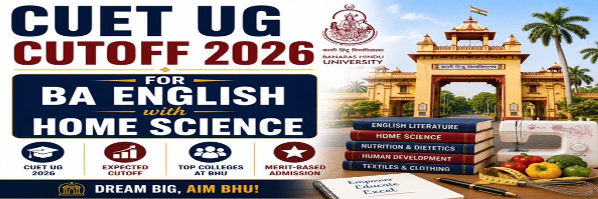 CUET UG Cutoff 2026 for BA English with Home Science at BHU