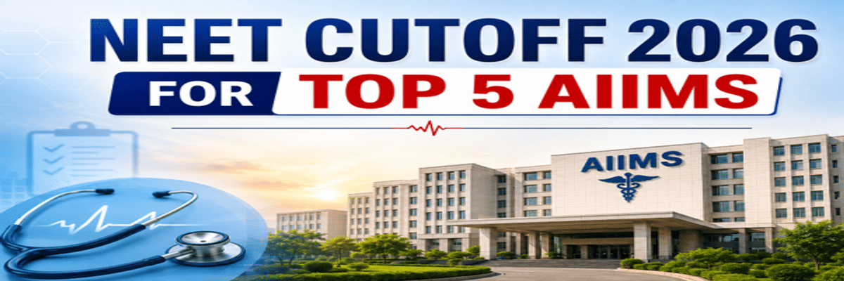 NEET Cutoff 2026 for Top 5 AIIMS: Check Category-Wise Marks for MBBS Admissions