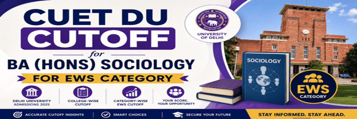 CUET DU Cutoff for BA (Hons) Sociology for EWS Category