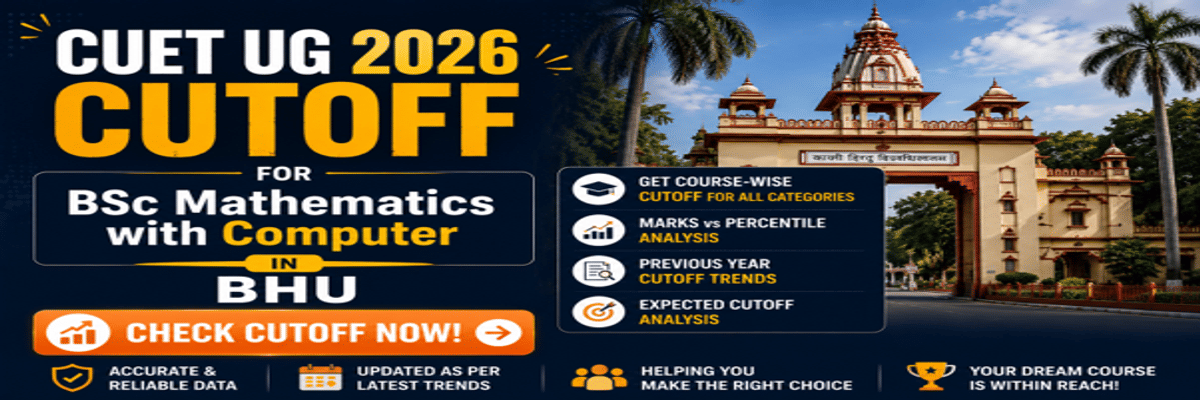 CUET UG Cutoff for BSc Mathematics with Computer in BHU