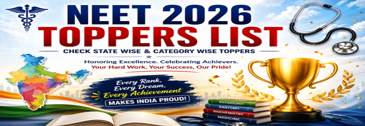 NEET 2026 Toppers List: Check State-Wise and Category-Wise Toppers
