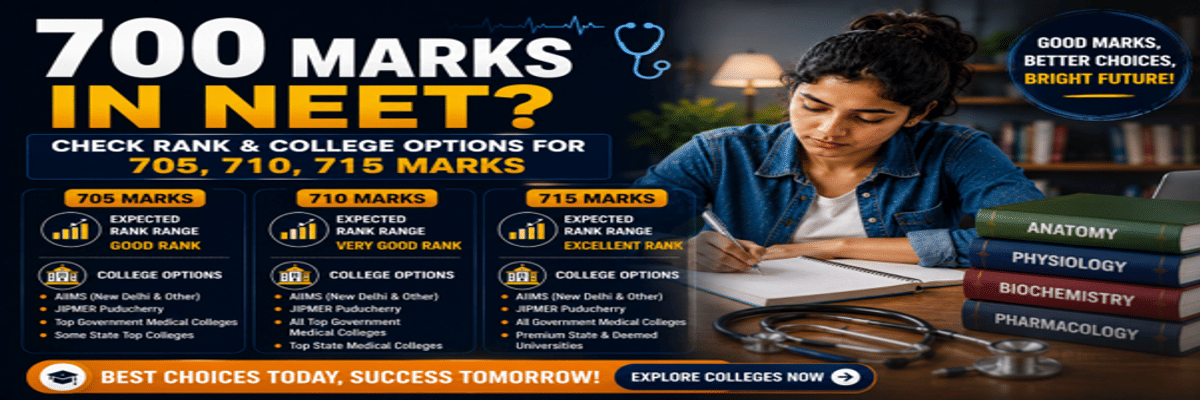 700 Marks in NEET Rank: Check Rank and College Options for 705, 710, 715 Mark