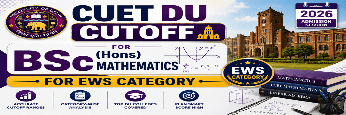 CUET DU Cutoff for BSc (Hons) Mathematics for EWS Category