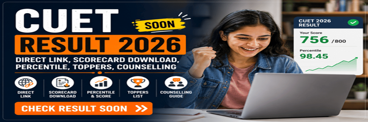 CUET Result 2026 (Soon): Direct Link, Scorecard Download, Percentile, Toppers, Counselling