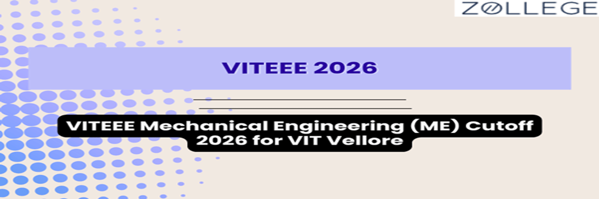 VITEEE Mechanical Engineering (ME) Cutoff 2026 for VIT Vellore