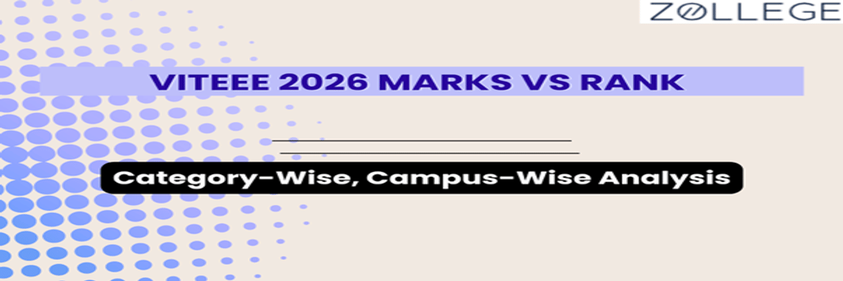 VITEEE 2026 Marks vs Rank: Category-Wise, Campus-Wise Analysis, Expected Cutoff