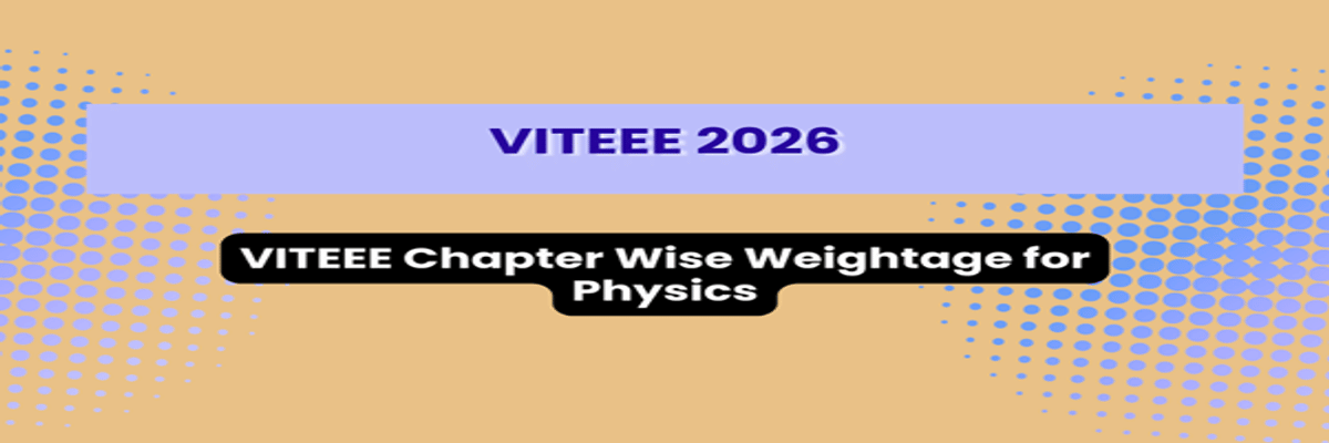 VITEEE Chapter Wise Weightage for Physics