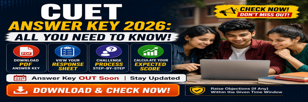 CUET Answer Key 2026: Download PDF, Response Sheet, Challenge Process, Expected Score
