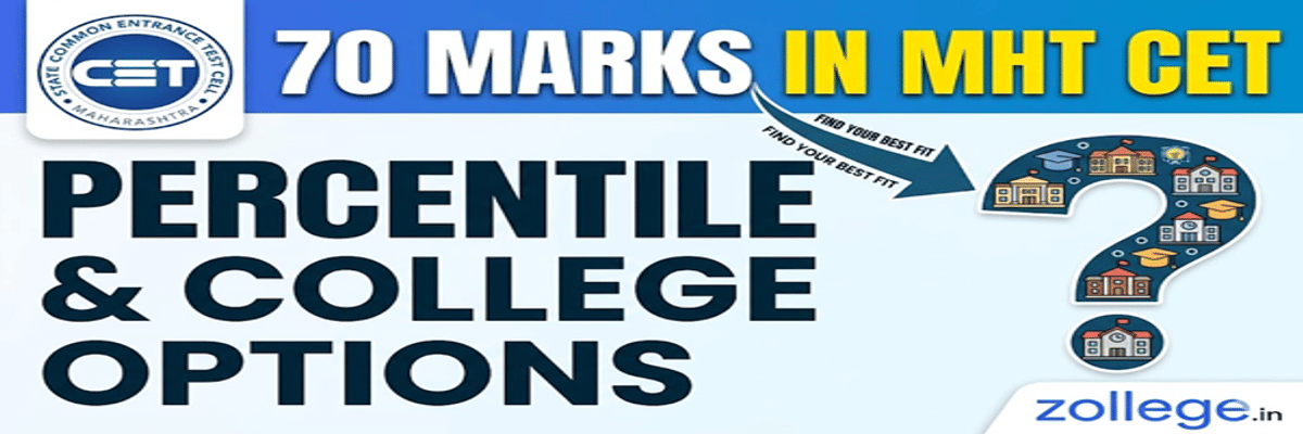 70 Marks in MHT CET Percentile and College Options
