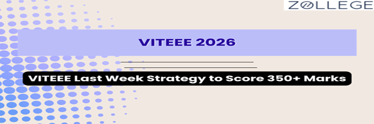 VITEEE Last Week Strategy to Score 350+ Marks