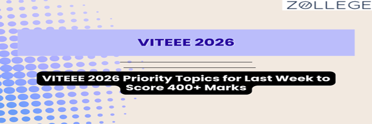 VITEEE 2026 Priority Topics for Last Week to Score 400+ Marks