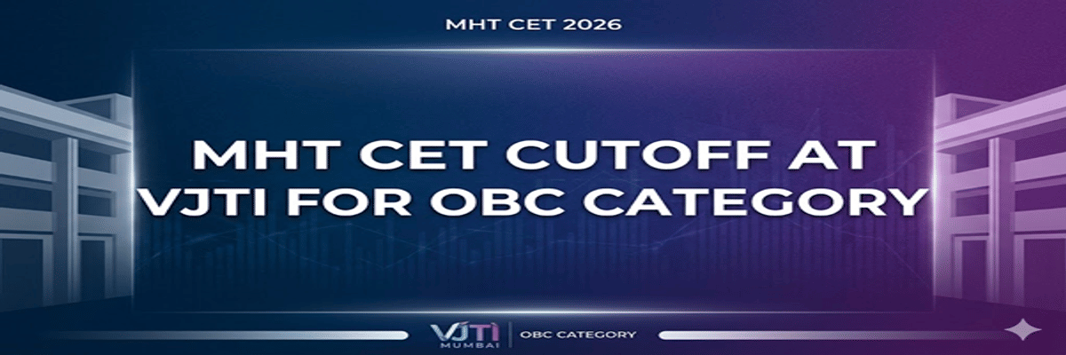 MHT CET Cutoff at VJTI for OBC Category