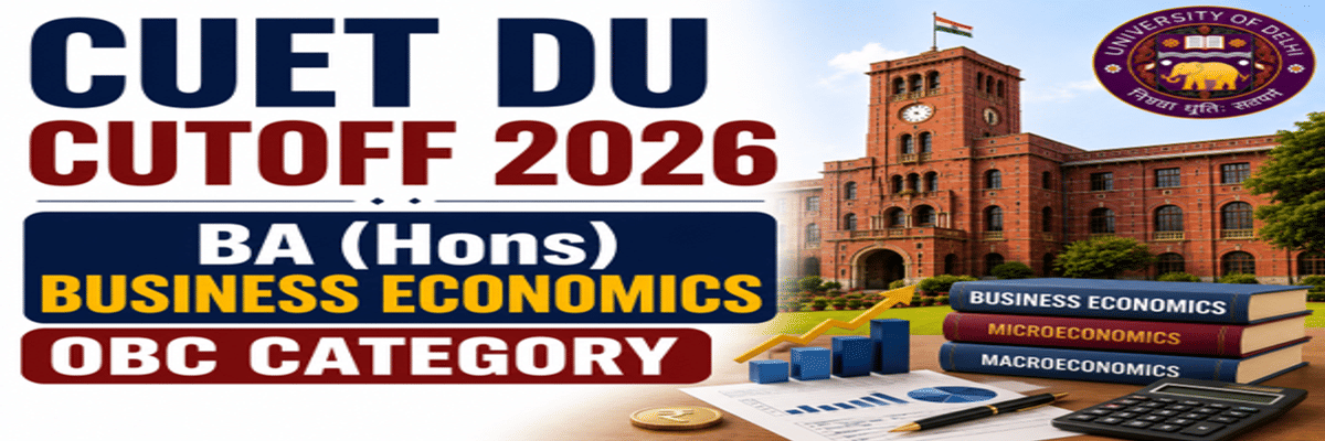 CUET DU Cutoff for BA (Hons) Business Economics for OBC Category