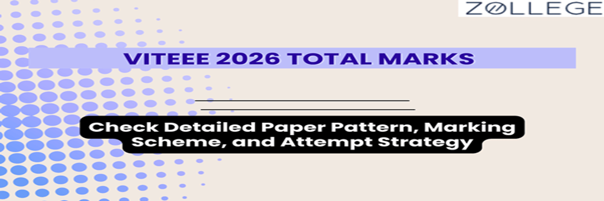 VITEEE 2026 Total Marks: Check Detailed Paper Pattern, Marking Scheme, and Attempt Strategy