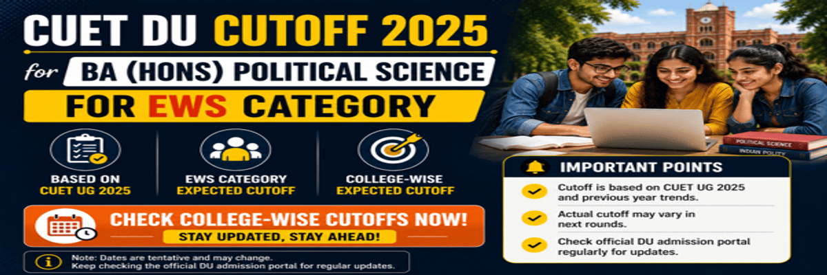 CUET DU Cutoff for BA (Hons) Political Science for EWS Category