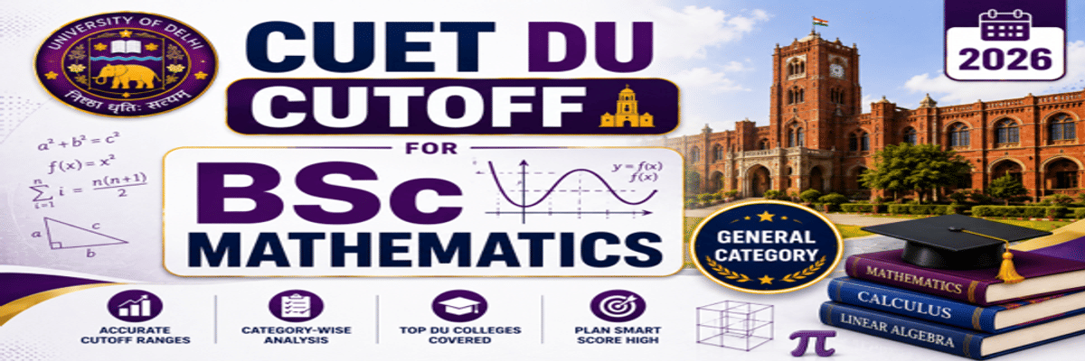CUET DU cutoff for BSc Mathematics for General Category