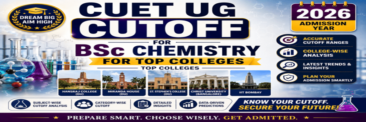 CUET UG cutoff for BSc Chemistry for Top colleges