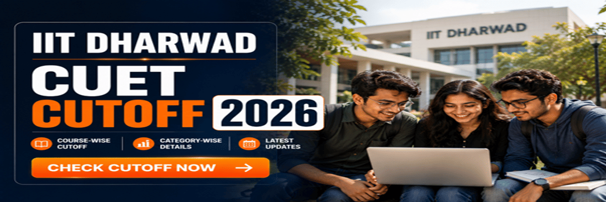 IIT Dharwad CUET Cutoff 2026