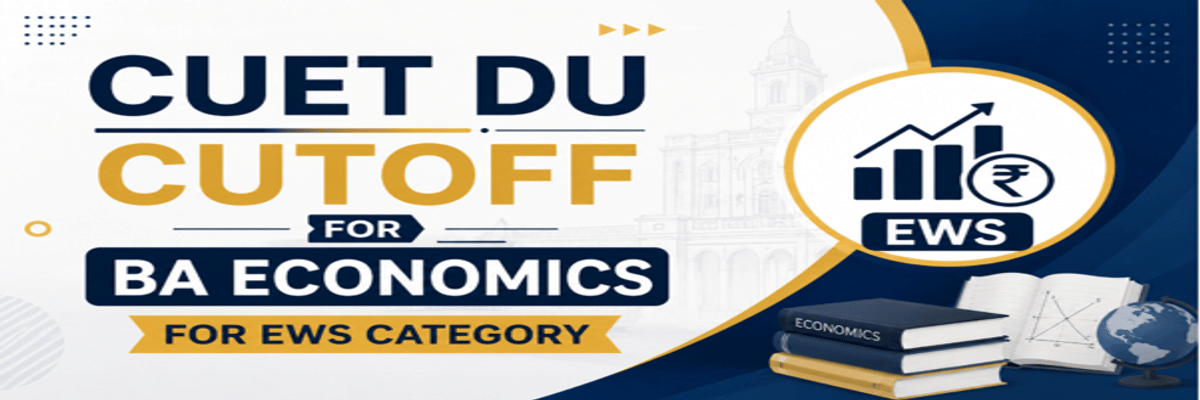 CUET DU Cutoff for BA Economics for EWS Category
