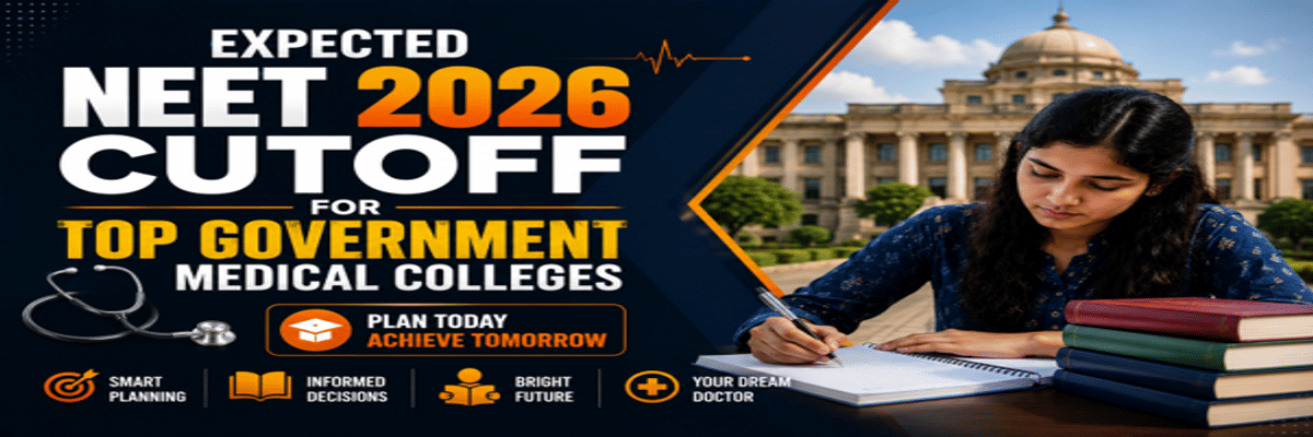 NEET 2026 Cutoff for Top Government Medical Colleges