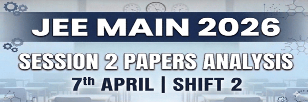 JEE Main 2026 April 7 Paper Analysis