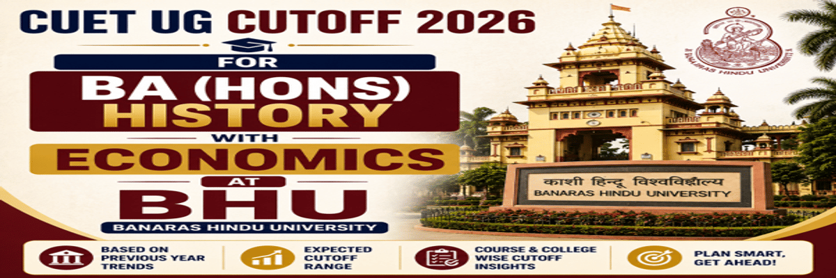 CUET UG Cutoff 2026 for BA (Hons) History with Economics at BHU