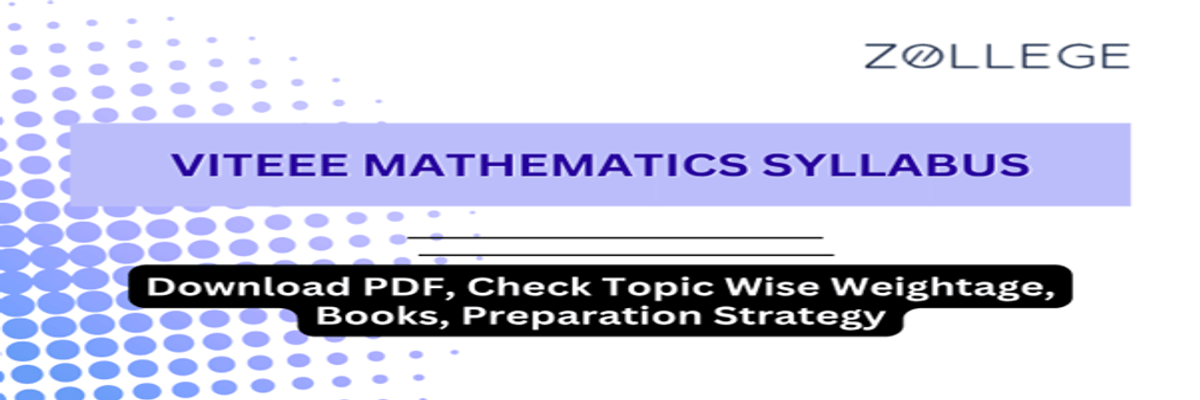 VITEEE Maths Syllabus 2026: Download PDF, Check Topic Wise Weightage, Books, Preparation Strategy