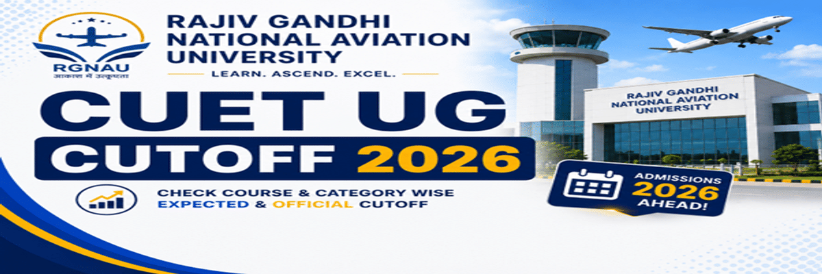 Rajiv Gandhi National Aviation University CUET UG Cutoff 2026