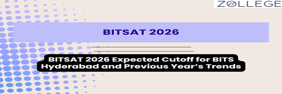 BITSAT 2026 Expected Cutoff for BITS Hyderabad and Previous Year’s Trends
