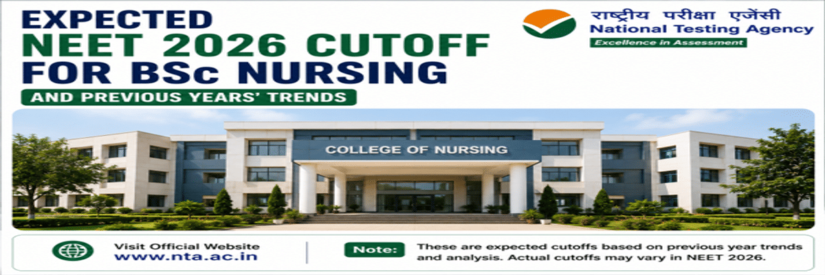 Expected NEET 2026 Cutoff for BSc Nursing and Previous Years' Trends