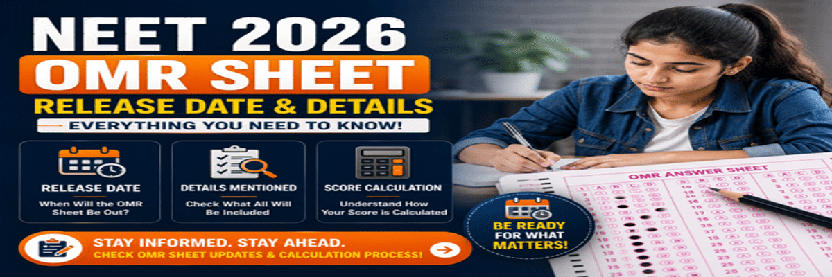 NEET 2026 OMR Sheet Release Date, Details Mentioned, Score Calculation