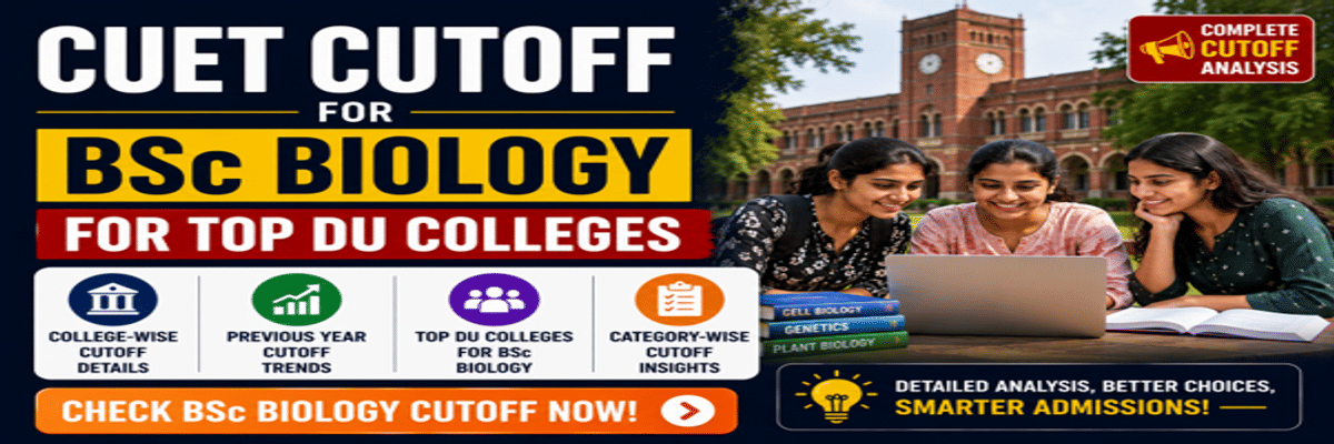 CUET Cutoff for BSc Biology for Top DU Colleges