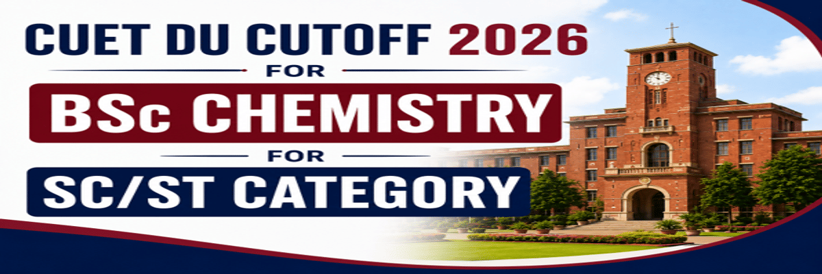 CUET DU Cutoff for BSc Chemistry for SC/ST Category