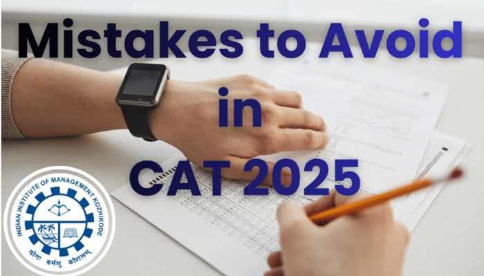CAT 2025 Mistakes to avoid