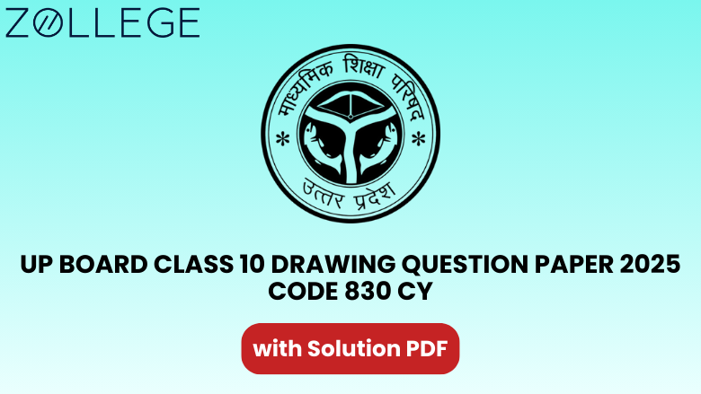 UP Board Class 10 Drawing Question Paper 2025 with Solution Code 830 CY