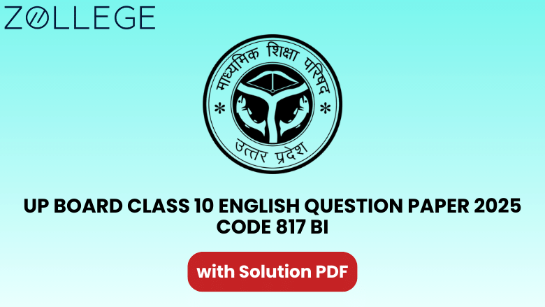 UP Board Class 10 English Question Paper 2025 with Solution Code 817 BI