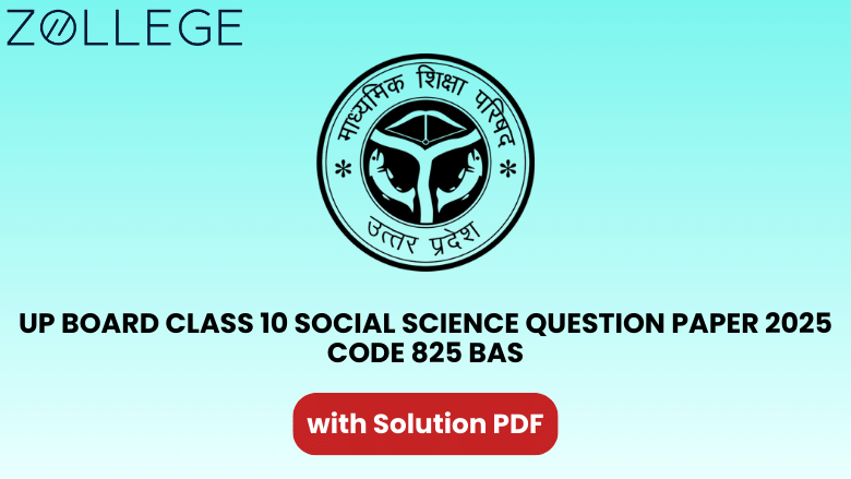 UP Board Class 10 Social Science Question Paper 2025 with Solution Code 825 BAS
