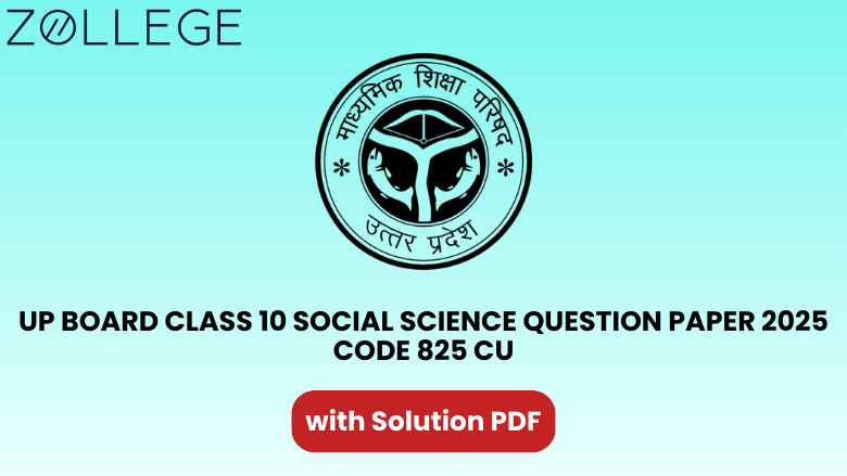 UP Board Class 10 Social Science Question Paper 2025 with Solution Code 825 CU