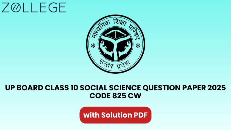 UP Board Class 10 Social Science Question Paper 2025 with Solution Code 825 CW