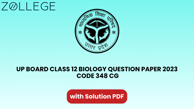 UP Board Class 12 Biology Question Paper 2023 with Solution Code 348 CG