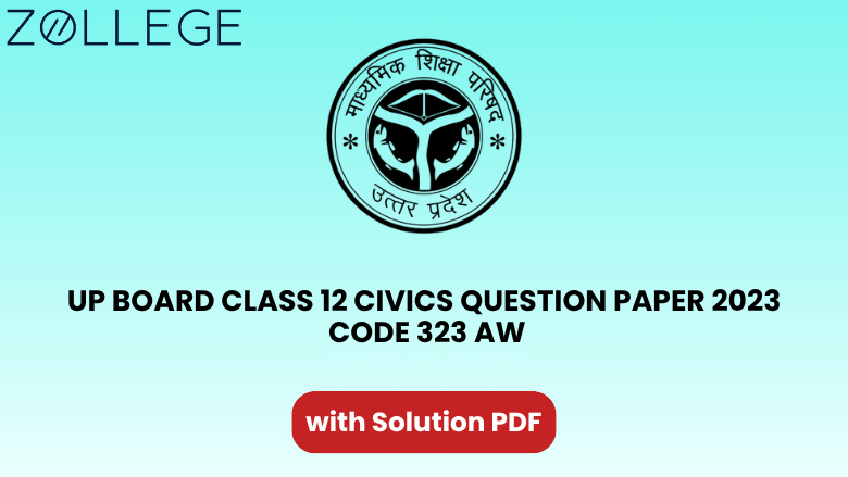 UP Board Class 12 Civics Question Paper 2023 with Solution Code 323 AW