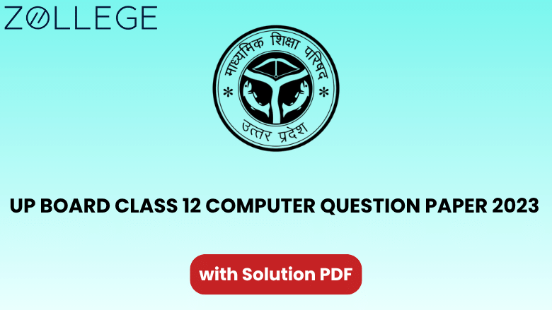UP Board Class 12 Computer Question Paper 2023 with Solution Code 341