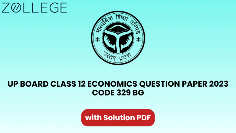 UP Board Class 12 Economics Question Paper 2023 with Solution Code 329 BG