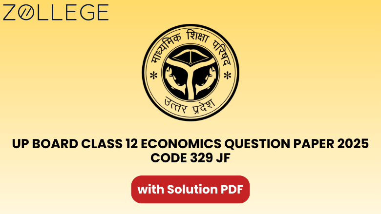UP Board Class 12 Economics Question Paper 2025 with Solution Code 329 JF