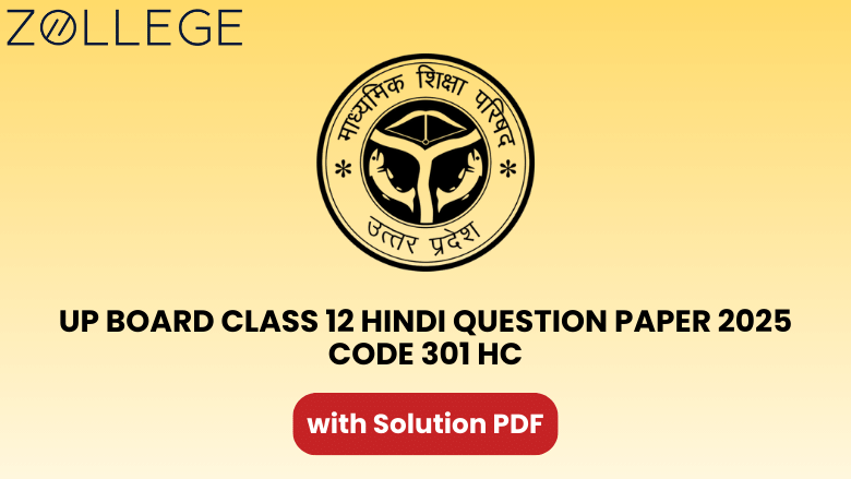 UP Board Class 12 Hindi Question Paper 2025 with Solution Code 301 HC